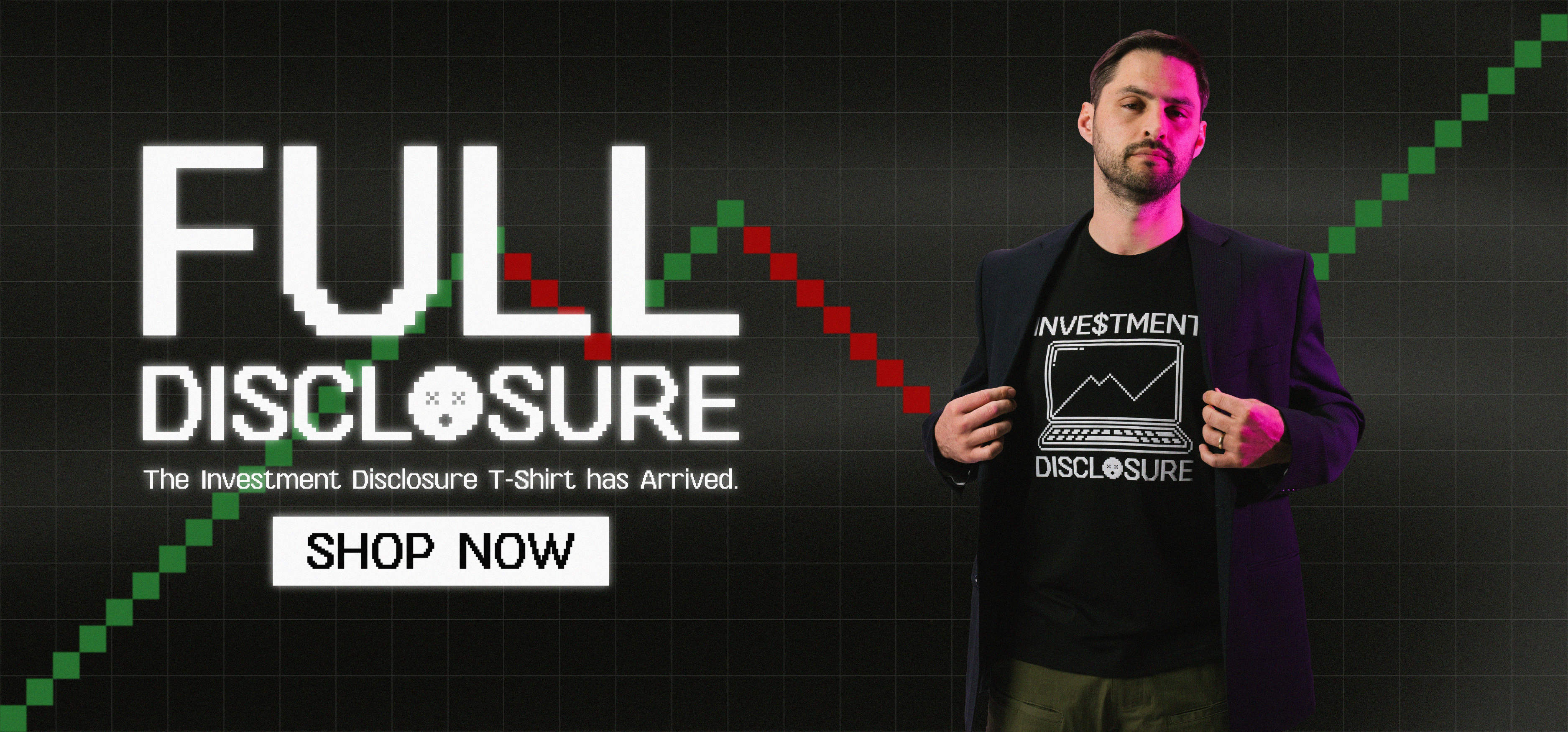 Promotional banner for the Investment Disclosure T Shirt featuring a person wearing the shirt in front of a stock market graph. Text reads: "Full Disclosure. The Investment Disclosure T Shirt has Arrived." Includes a Shop Now button.