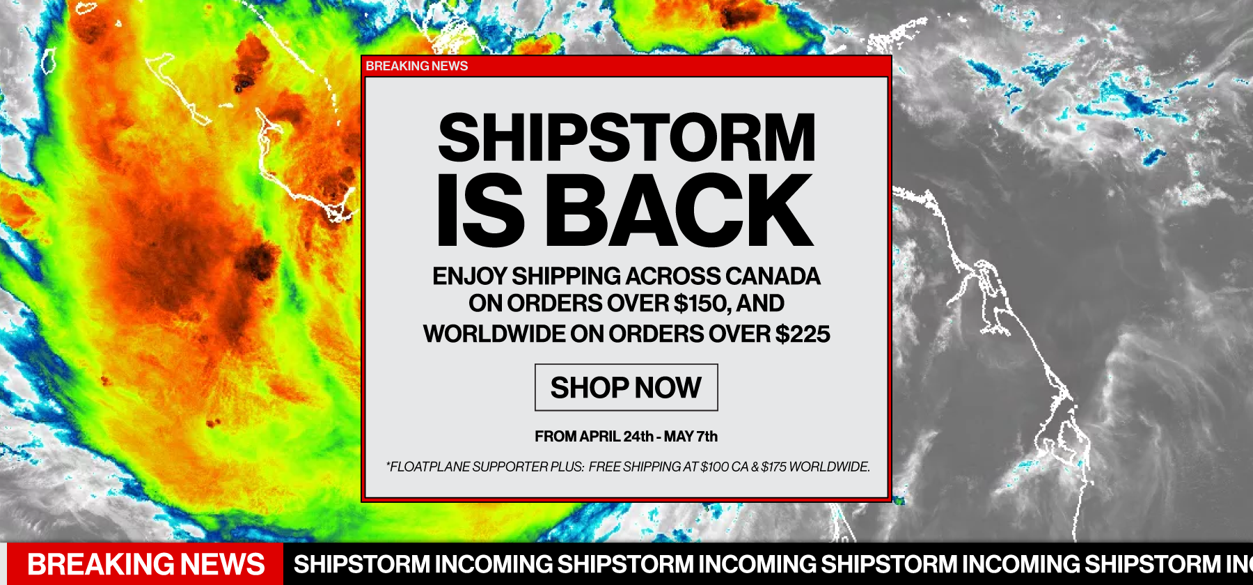 Shipstorm is back banner on LTTStore with weather radar background, promoting free shipping on orders over $150 in Canada and $225 worldwide, valid April 24 to May 7, with Shop Now call to action.