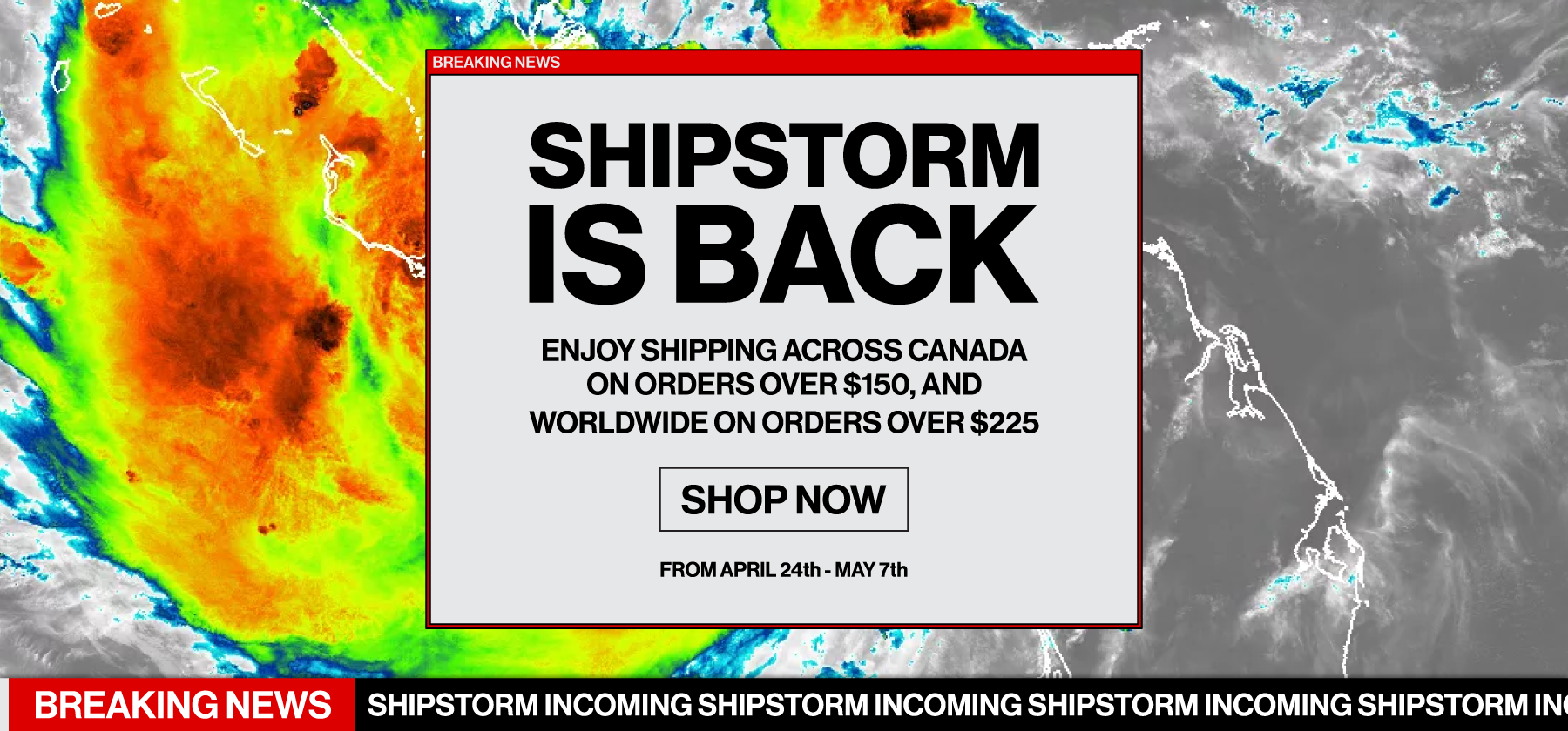 Shipstorm is back banner on LTTStore with weather radar background, promoting free shipping on orders over $150 in Canada and $225 worldwide, valid April 24 to May 7, with Shop Now call to action.